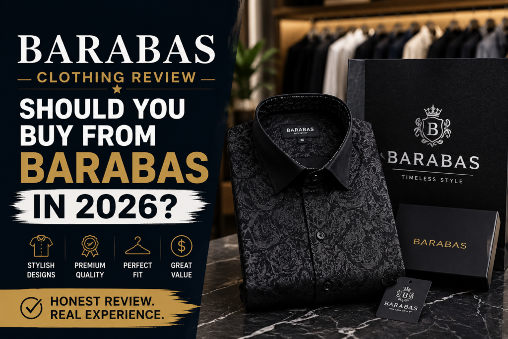 Barabas men's fashion clothing featured in a review covering style, quality, fit, and value in 2026